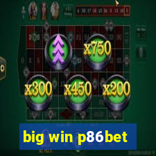big win p86bet